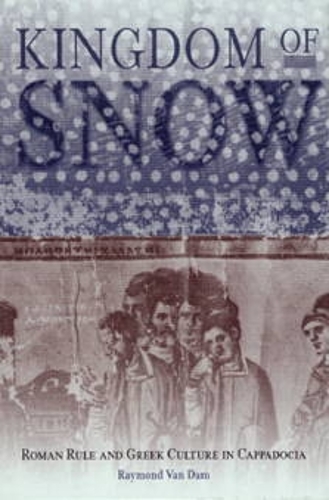 Бумажная книга «Kingdom of Snow: Roman Rule and Greek Culture in Cappadocia», автор Раймонд Ван Дам - фото №1