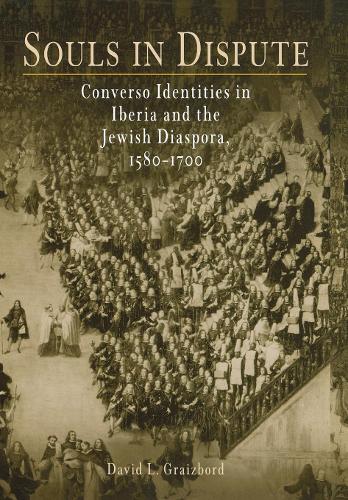Бумажная книга «Souls in Dispute: Converso Identities in Iberia and the Jewish Diaspora, 158-17», автор Дэвид Л. Грейзборд - фото №1