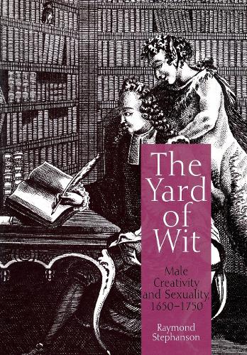 Бумажная книга «The Yard of Wit: Male Creativity and Sexuality, 165-175», автор Раймонд Стефенсон - фото №1