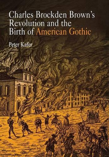 Бумажная книга «Charles Brockden Brown's Revolution and the Birth of American Gothic», автор Питер Кафер - фото №1