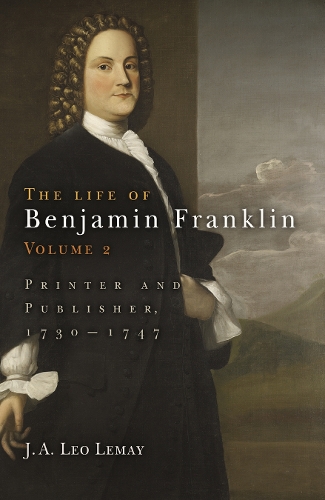 Бумажная книга «The Life of Benjamin Franklin, Volume 2: Printer and Publisher, 173-1747», автор Дж. А. Лео Лемей - фото №1