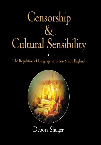 Бумажная книга «Censorship and Cultural Sensibility: The Regulation of Language in Tudor-Stuart England», автор Дебора Шугер - фото №1