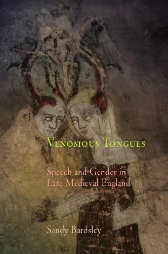 Бумажная книга «Venomous Tongues: Speech and Gender in Late Medieval England», автор Сэнди Бардсли - фото №1
