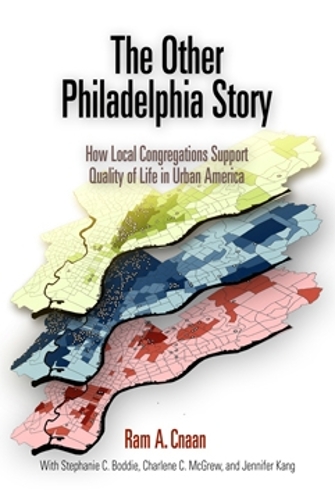 Бумажная книга «The Other Philadelphia Story: How Local Congregations Support Quality of Life in Urban America», автор Рам А. Кнаан - фото №1
