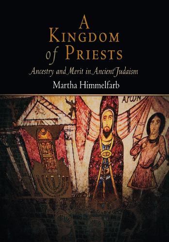 Паперова книга «A Kingdom of Priests: Ancestry and Merit in Ancient Judaism», автор Марта Гіммельфарб - фото №1