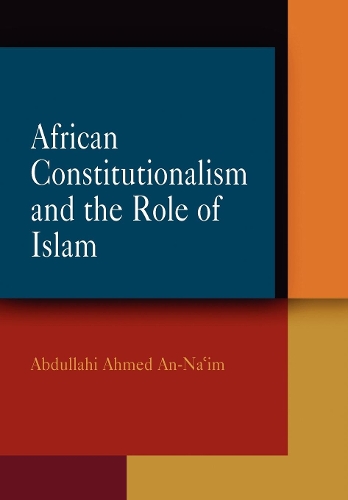 Бумажная книга «African Constitutionalism and the Role of Islam», автор Абдуллахи Ахмед Ан-Наим - фото №1