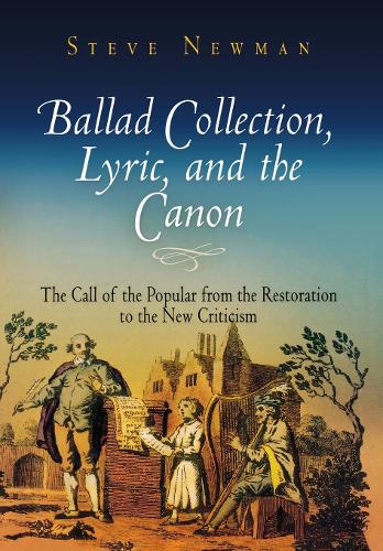Бумажная книга «Ballad Collection, Lyric, and the Canon: The Call of the Popular from the Restoration to the New Criticism», автор Стив Ньюман - фото №1