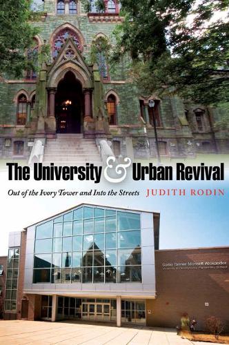 Бумажная книга «The University and Urban Revival: Out of the Ivory Tower and Into the Streets», автор Джудит Роден - фото №1