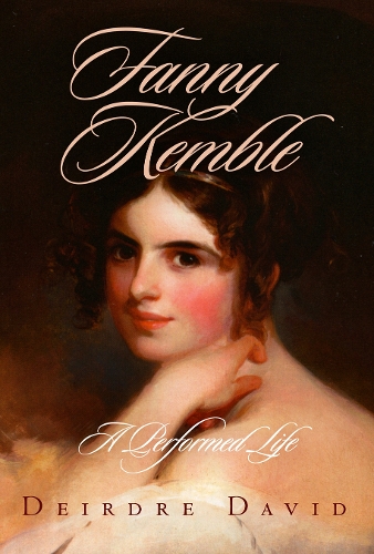 Бумажная книга «Fanny Kemble: A Performed Life», автор Дейрдре Дэвид - фото №1
