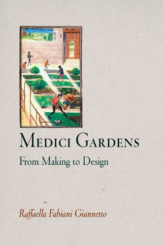 Бумажная книга «Medici Gardens: From Making to Design», автор Раффаэлла Фабиани Джаннетто - фото №1