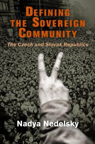 Бумажная книга «Defining the Sovereign Community: The Czech and Slovak Republics», автор Надя Недельски - фото №1