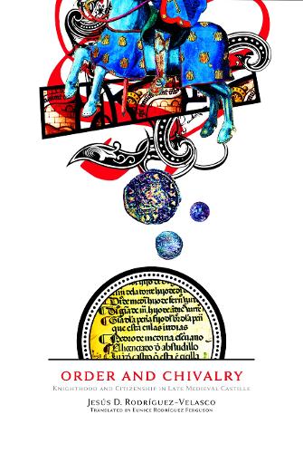 Бумажная книга «Order and Chivalry: Knighthood and Citizenship in Late Medieval Castile», автор Хесус Д. Родригес-Веласко - фото №1