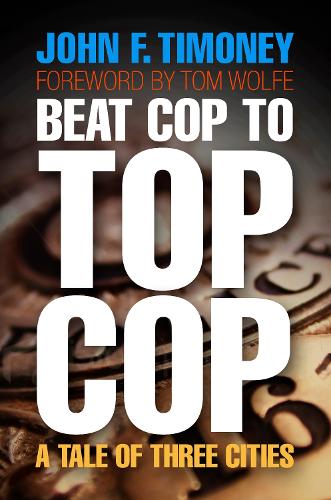 Бумажная книга «Beat Cop to Top Cop: A Tale of Three Cities», автор Джон Ф. Тимони - фото №1