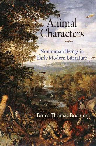 Паперова книга «Animal Characters: Nonhuman Beings in Early Modern Literature», автор Брюс Томас Берер - фото №1