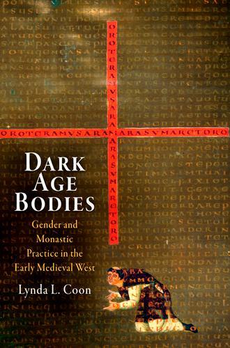 Бумажная книга «Dark Age Bodies: Gender and Monastic Practice in the Early Medieval West», автор Линда Л. Кун - фото №1