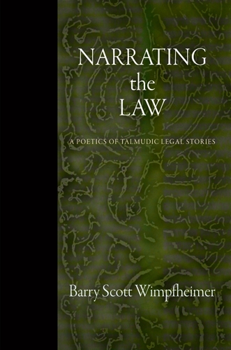 Бумажная книга «Narrating the Law: A Poetics of Talmudic Legal Stories», автор Барри Скотт Вимпфхаймер - фото №1