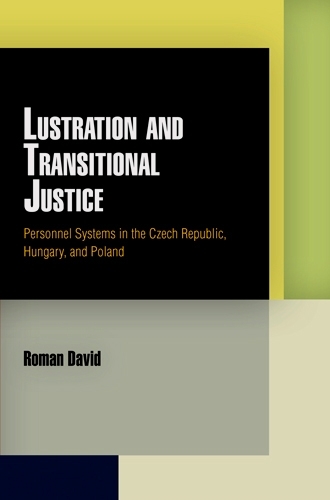 Паперова книга «Lustration and Transitional Justice: Personnel Systems in the Czech Republic, Hungary, and Poland», автор Роман Девід - фото №1