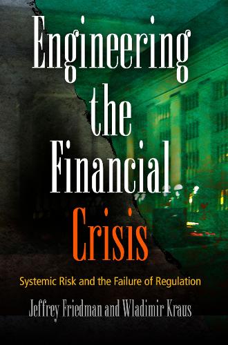 Бумажная книга «Engineering the Financial Crisis: Systemic Risk and the Failure of Regulation», автор Владимир Краус - фото №1