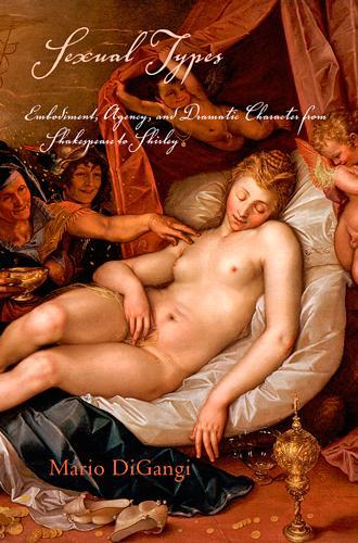 Бумажная книга «Sexual Types: Embodiment, Agency, and Dramatic Character from Shakespeare to Shirley», автор Марио ДиГанжи - фото №1