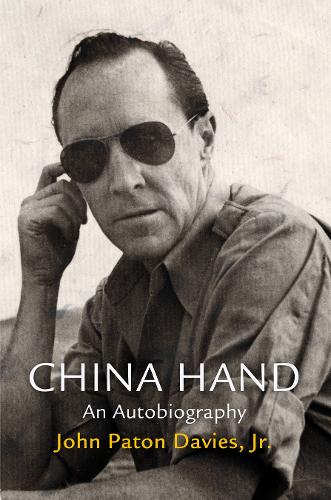 Паперова книга «China Hand: An Autobiography», автор Джон Патон Девіс, молодший - фото №1