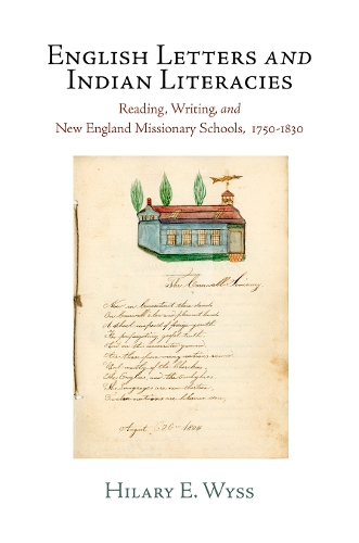 Бумажная книга «English Letters and Indian Literacies: Reading, Writing, and New England Missionary Schools, 175-183», автор Хилари Э. Вайсс - фото №1