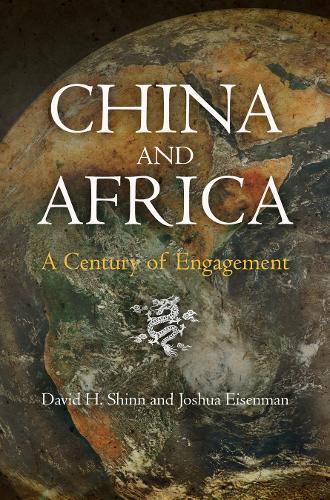 Паперова книга «China and Africa: A Century of Engagement», авторів Девід Х. Шинн, Джошуа Айзенман - фото №1