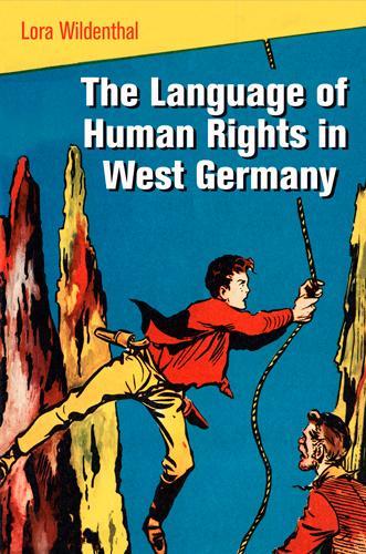 Бумажная книга «The Language of Human Rights in West Germany», автор Лора Уилденталь - фото №1