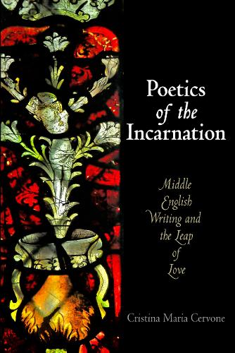Бумажная книга «Poetics of the Incarnation: Middle English Writing and the Leap of Love», автор Кристина Мария Сервоне - фото №1