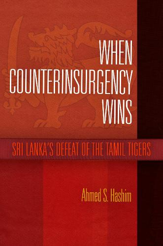 Бумажная книга «When Counterinsurgency Wins: Sri Lanka's Defeat of the Tamil Tigers», автор Ахмед С. Хашим - фото №1