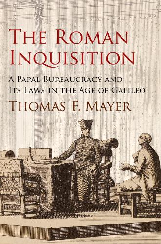 Бумажная книга «The Roman Inquisition: A Papal Bureaucracy and Its Laws in the Age of Galileo», автор Томас Ф. Майер - фото №1