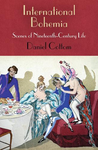 Бумажная книга «International Bohemia: Scenes of Nineteenth-Century Life», автор Дэниел Коттом - фото №1