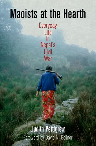 Бумажная книга «Maoists at the Hearth: Everyday Life in Nepal's Civil War», автор Джудит Петтигрю - фото №1