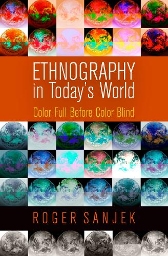 [object Object] «Ethnography in Today's World: Color Full Before Color Blind», автор Роджер Санджек - фото №1