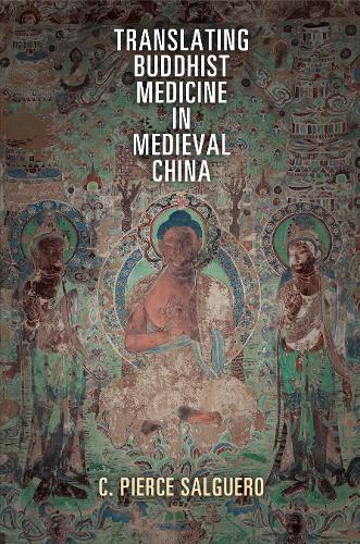 Бумажная книга «Translating Buddhist Medicine in Medieval China», автор К. Пирс Сальгеро - фото №1