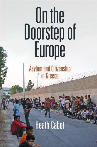 Паперова книга «On the Doorstep of Europe: Asylum and Citizenship in Greece», автор Хіт Кебот - фото №1