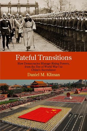 [object Object] «Fateful Transitions: How Democracies Manage Rising Powers, from the Eve of World War I to China's Ascendance», автор Дэниел М. Климан - фото №1