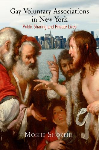 Бумажная книга «Gay Voluntary Associations in New York: Public Sharing and Private Lives», автор Моше Шокид - фото №1
