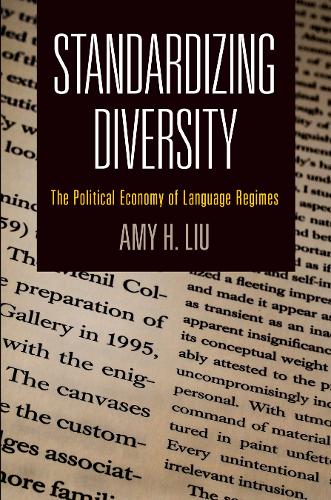 Бумажная книга «Standardizing Diversity: The Political Economy of Language Regimes», автор Эми Х. Лю - фото №1
