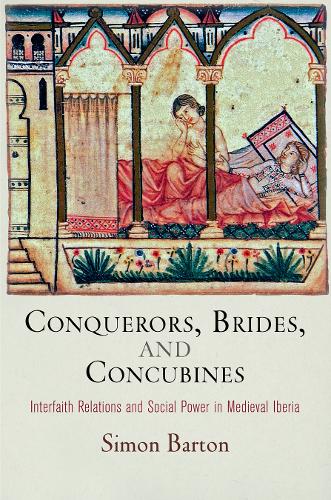 Паперова книга «Conquerors, Brides, and Concubines: Interfaith Relations and Social Power in Medieval Iberia», автор Саймон Бартон - фото №1