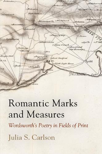 [object Object] «Romantic Marks and Measures: Wordsworth's Poetry in Fields of Print», автор Джулия С. Карлсон - фото №1