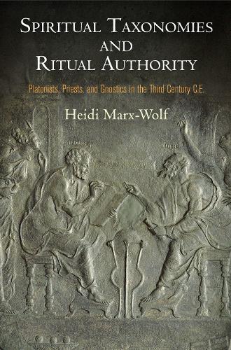 Бумажная книга «Spiritual Taxonomies and Ritual Authority: Platonists, Priests, and Gnostics in the Third Century C.E.», автор Хейди Маркс-Вольф - фото №1