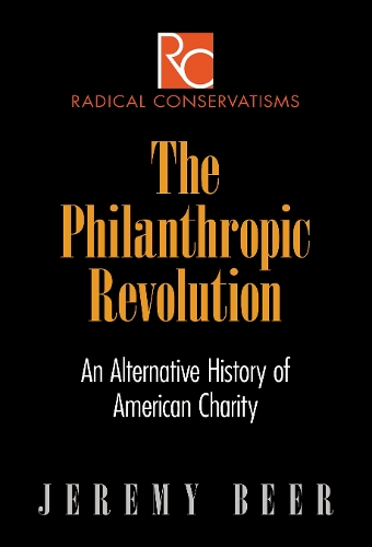 Бумажная книга «The Philanthropic Revolution: An Alternative History of American Charity», автор Джереми Бир - фото №1