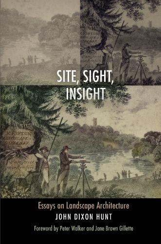 Паперова книга «Site, Sight, Insight: Essays on Landscape Architecture», автор Джон Діксон Хант - фото №1