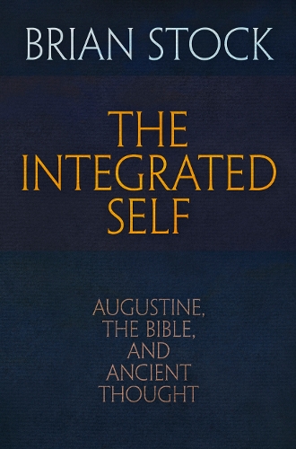 Бумажная книга «The Integrated Self: Augustine, the Bible, and Ancient Thought», автор Брайан Сток - фото №1