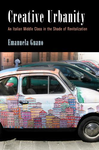 [object Object] «Creative Urbanity: An Italian Middle Class in the Shade of Revitalization», автор Емануела Гуано - фото №1