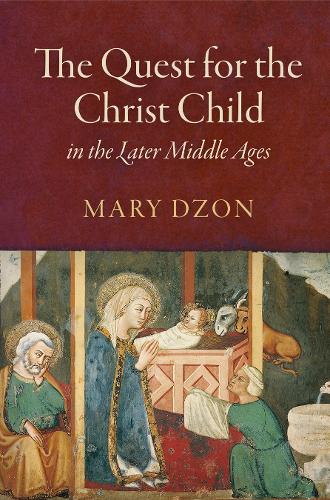 Бумажная книга «The Quest for the Christ Child in the Later Middle Ages», автор Мэри Дзон - фото №1