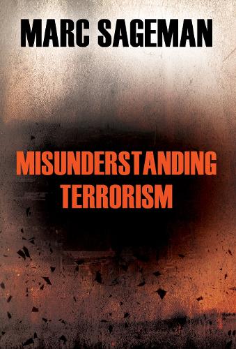 Бумажная книга «Misunderstanding Terrorism», автор Марк Сейджмен - фото №1