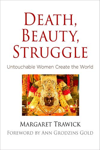 Паперова книга «Death, Beauty, Struggle: Untouchable Women Create the World», автор Маргарет Тревік - фото №1