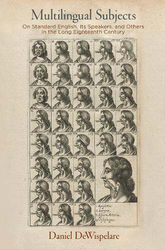 Бумажная книга «Multilingual Subjects: On Standard English, Its Speakers, and Others in the Long Eighteenth Century», автор Дэниел ДеВиспеларе - фото №1