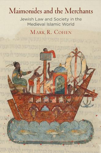 Бумажная книга «Maimonides and the Merchants: Jewish Law and Society in the Medieval Islamic World», автор Марк Р. Коэн - фото №1